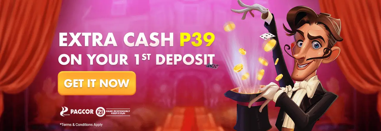 Extra Cash P39 Your 1st Deposit